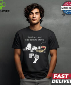 Snoopy Sometimes I Need To Be Alone And Listen To Green Day Logo shirt