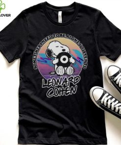 Snoopy Sometimes I Need To Be Alone And Listen To Leonard Cohen T Shirt