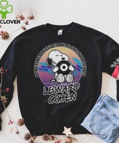 Snoopy Sometimes I Need To Be Alone And Listen To Leonard Cohen T Shirt 2 Snoopy Sometimes I Need To Be Alone And Listen To Leonard Cohen T Shirt