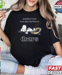 Snoopy Sometimes I Need To Be Alone And Listen To The Doors Logo shirt