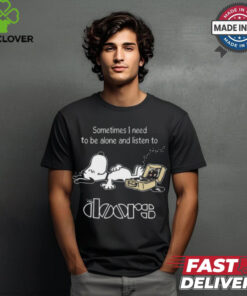 Snoopy Sometimes I Need To Be Alone And Listen To The Doors Logo shirt