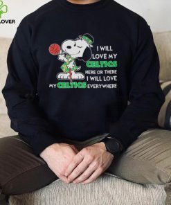 Snoopy St.patrick Day I Will Love My Celtics Here Or There I Will Love My Celtics Everywhere Hoodie Shirt