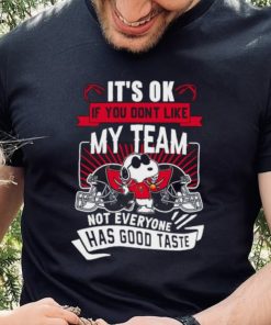 Snoopy Tampa Bay Buccaneers it’s ok if you don’t like my team not everyone has good taste shirt