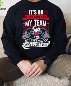 Snoopy Tennessee Titans it’s ok if you don’t like my team not everyone has good taste shirt