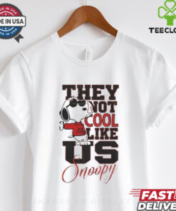 Snoopy They Not Cool Like Us T Shirt