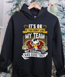 Snoopy Washington Redskins it’s ok if you don’t like my team not everyone has good taste hoodie, sweater, longsleeve, shirt v-neck, t-shirt