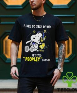 Snoopy Woodstock I Like To Stay In Bed Its Too Peopley Outside Shirt