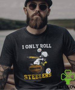 Snoopy Woodstock I Only Roll With The Pittsburgh Steelers Shirt