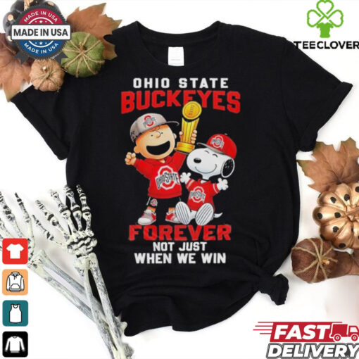 Snoopy X Ohio State Buckeyes Forever Not Just When We Win Shirt
