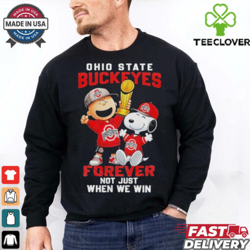 Snoopy X Ohio State Buckeyes Forever Not Just When We Win Shirt