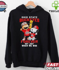 Snoopy X Ohio State Buckeyes Forever Not Just When We Win Shirt