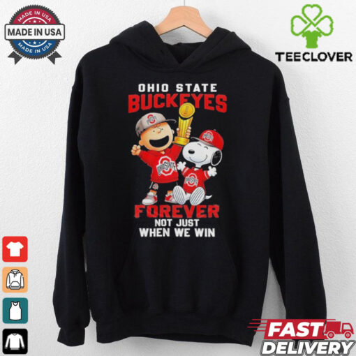 Snoopy X Ohio State Buckeyes Forever Not Just When We Win Shirt