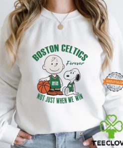 Snoopy and Charlie Brown Boston Celtics forever not just when we win hoodie, sweater, longsleeve, shirt v-neck, t-shirt