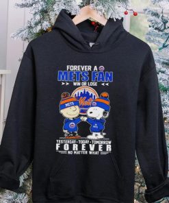 Snoopy and Charlie Brown Forever a Mets fan win or lose yesterday today tomorrow forever no matter what hoodie, sweater, longsleeve, shirt v-neck, t-shirt