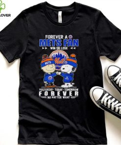 Snoopy and Charlie Brown Forever a Mets fan win or lose yesterday today tomorrow forever no matter what hoodie, sweater, longsleeve, shirt v-neck, t-shirt