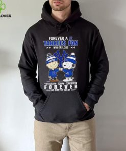 Snoopy and Charlie Brown Forever a Yankees fan win or lose yesterday today tomorrow forever no matter what hoodie, sweater, longsleeve, shirt v-neck, t-shirt