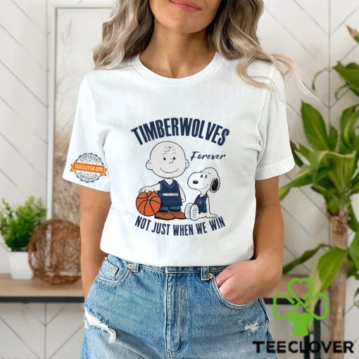 Snoopy and Charlie Brown Minnesota Timberwolves forever not just when we win shirt