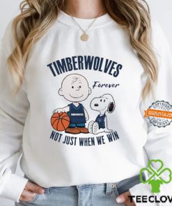 Snoopy and Charlie Brown Minnesota Timberwolves forever not just when we win shirt