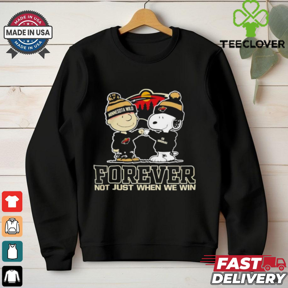 Snoopy and Charlie Brown Minnesota Wild forever not just when we win shirt Snoopy and Charlie Brown Minnesota Wild forever not just when we win shirt