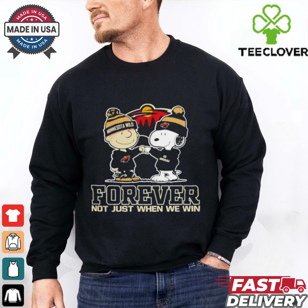 Snoopy and Charlie Brown Minnesota Wild forever not just when we win shirt Snoopy and Charlie Brown Minnesota Wild forever not just when we win shirt