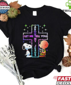 Snoopy and Charlie Brown let me tell you about my Jesus shirt