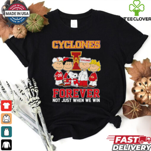 Snoopy and Friends Iowa State Cyclones Forever Not Just When We Win shirt