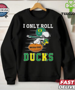 Snoopy and Woodstock I only roll with the Oregon Ducks shirt