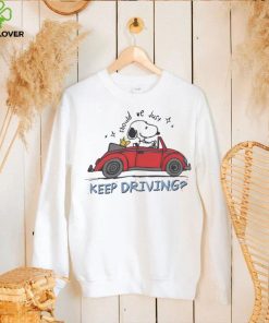 Snoopy and Woodstock Peanuts should we just keep driving shirt