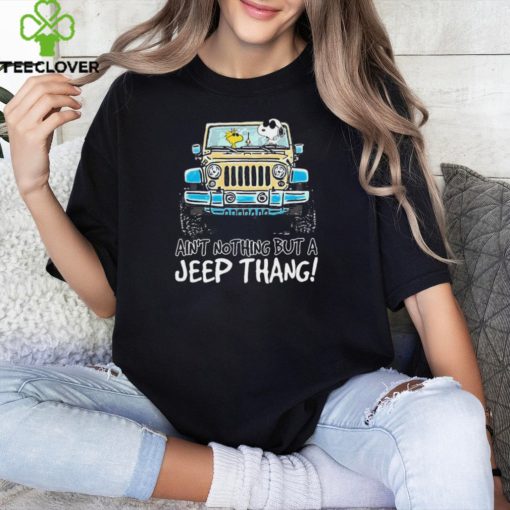 Snoopy and Woodstock drive Jeep ain’t nothing but a Jeep thang hoodie, sweater, longsleeve, shirt v-neck, t-shirt