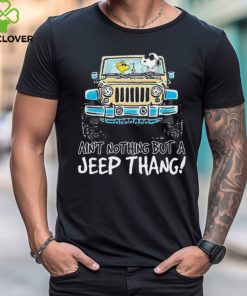 Snoopy and Woodstock drive Jeep ain’t nothing but a Jeep thang hoodie, sweater, longsleeve, shirt v-neck, t-shirt