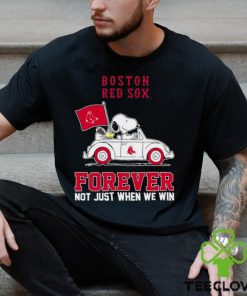 Snoopy and Woodstock driving car Boston Red Sox forever not just when we win hoodie, sweater, longsleeve, shirt v-neck, t-shirt