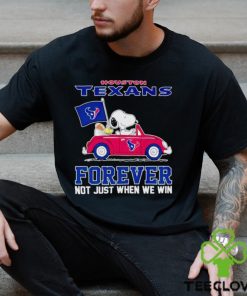 Snoopy and Woodstock driving car Houston Texans forever not just when we win shirt 1 Snoopy and Woodstock driving car Houston Texans forever not just when we win shirt