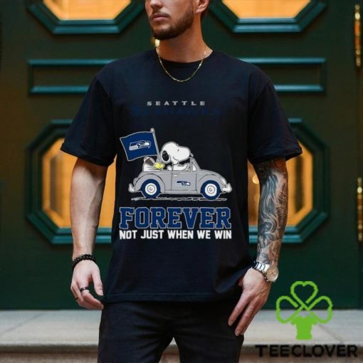 Snoopy and Woodstock driving car Seattle Seahawks forever not just when we win hoodie, sweater, longsleeve, shirt v-neck, t-shirt