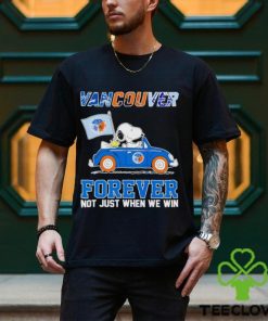 Snoopy and Woodstock driving car Vancouver forever not just when we win shirt