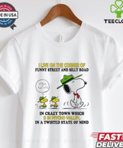 Snoopy and Woodstock shirt I live on the corner of funny street and silly road for women