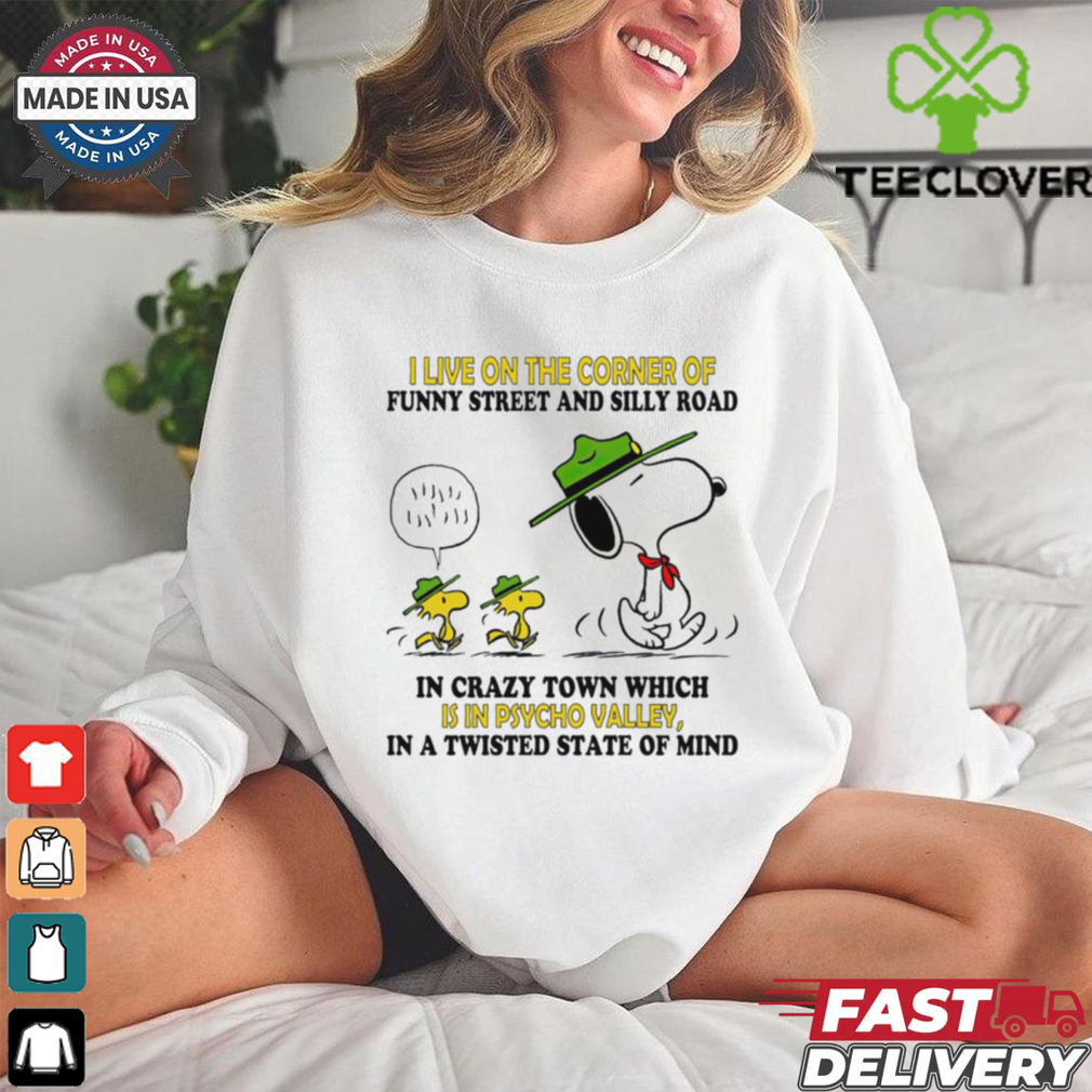 Snoopy and Woodstock shirt I live on the corner of funny street and silly road for women Snoopy and Woodstock shirt I live on the corner of funny street and silly road for women