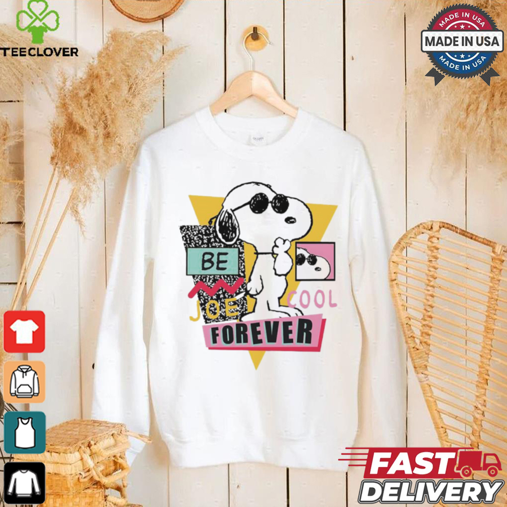 Snoopy be joe cool forever shirt Snoopy be joe cool forever shirt