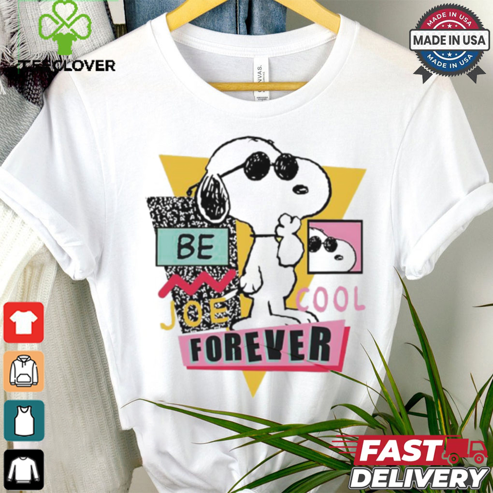 Snoopy be joe cool forever shirt Snoopy be joe cool forever shirt
