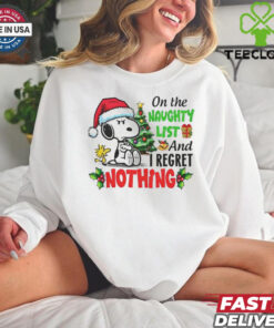 Snoopy on the naughty list and I regret nothing in Christmas shirt
