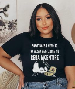 Snoopy sometimes I need to be alone and listen to Reba Mcentire shirt