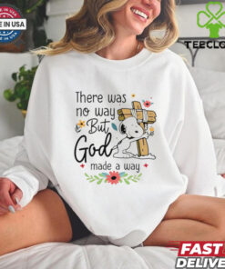 Snoopy there was no way but god made a way shirt