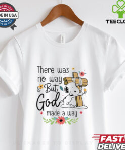 Snoopy there was no way but god made a way shirt