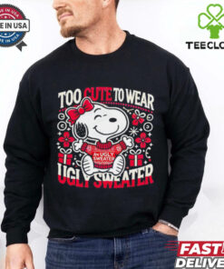 Snoopy too cute to wear ugly sweater Christmas shirt