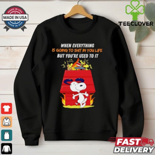 Snoopy when everything is going to shit in you life but you’re used to it shirt