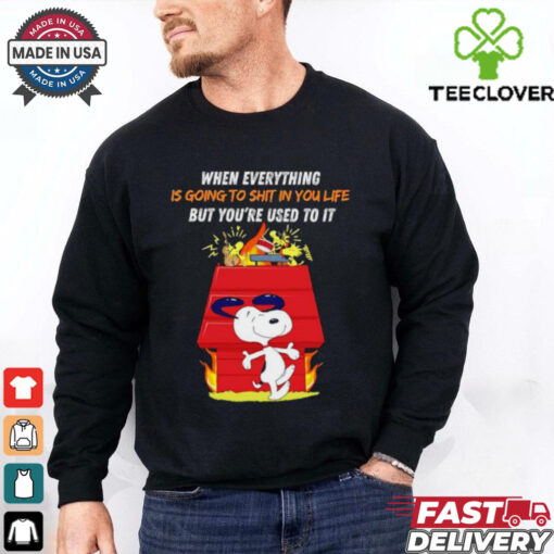 Snoopy when everything is going to shit in you life but you’re used to it shirt