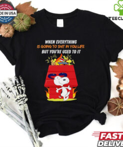 Snoopy when everything is going to shit in you life but you’re used to it shirt