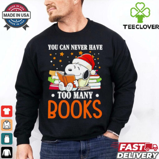 Snoopy you can never have too many books shirt