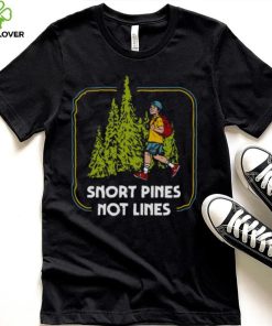 Snort Pines Not Lines Retro 70s Design hoodie, sweater, longsleeve, shirt v-neck, t-shirt