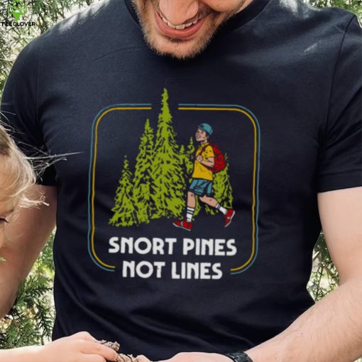 Snort Pines Not Lines Retro 70s Design hoodie, sweater, longsleeve, shirt v-neck, t-shirt