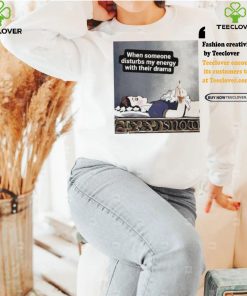 Snow White sleeping when someone disturbs my energy with their drama shirt 1 Snow White sleeping when someone disturbs my energy with their drama shirt